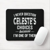 Ich hinterfrage Celestes Entscheidungen nie Celest Mousepad (Mit Mouse)