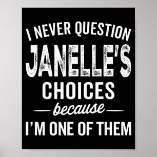 Ich hinterfrage Janelles Entscheidungen nie Janell Poster