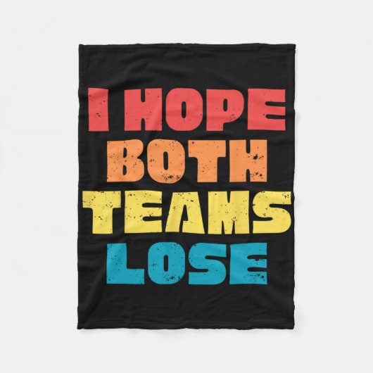Ich hoffe, beide Teams verlieren das lustige Spric Fleecedecke (Vorderseite)