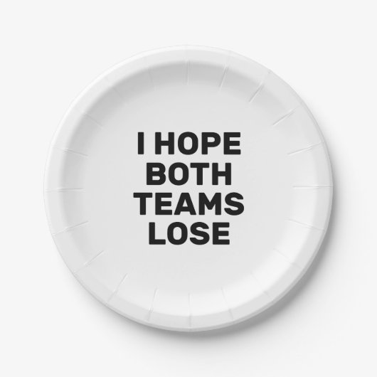 Ich hoffe, beide Teams verlieren den Funny Footbal Pappteller (Vorderseite)