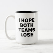 Ich hoffe, beide Teams verlieren den Funny Footbal Zweifarbige Tasse (Links)