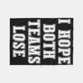 Ich hoffe, beide Teams verlieren den lustigen amer Fleecedecke (Vorderseite (Horizontal))
