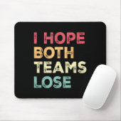 Ich hoffe, beide Teams verlieren den lustigen amer Mousepad (Mit Mouse)