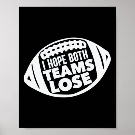 Ich hoffe, beide Teams verlieren den lustigen amer Poster (Vorne)