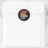 Ich hoffe, beide Teams verlieren den lustigen amer Runder Aufkleber (Tasche)