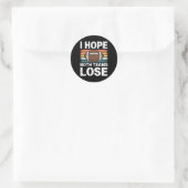 Ich hoffe, beide Teams verlieren den lustigen amer Runder Aufkleber (Tasche)
