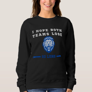Ich hoffe, dass beide Teams den Löwen Männer und F Sweatshirt