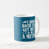 Ich hoffe, dass beide Teams von einem Meteorologen Kaffeetasse (VorderseiteRechts)