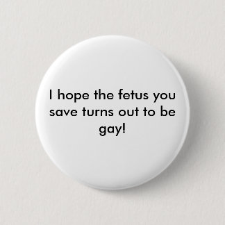 Ich hoffe, dass das Fötus, das ausfällt Sie Button