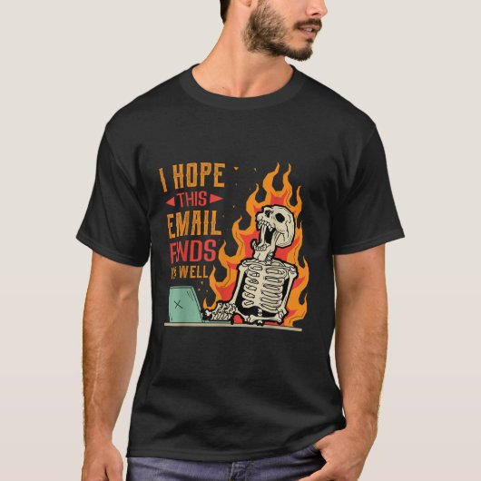 Ich hoffe, dass diese E-Mail einen lustigen Design T-Shirt (Vorderseite)