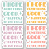 Ich hoffe, dass Ihnen heute Set etwas Gutes passie Aufkleber (Vorderseite)