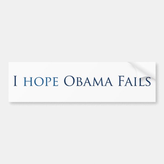 Ich hoffe, dass Obama versagt (Autoaufkleber) Autoaufkleber (Vorne)