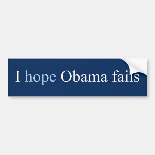 Ich hoffe, dass Obama versagt (Autoaufkleber) Autoaufkleber (Vorne)