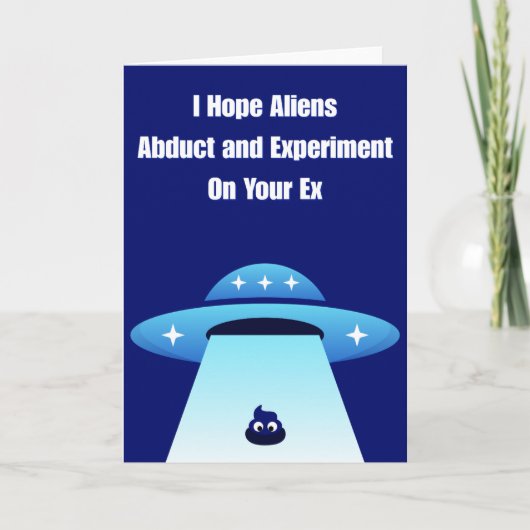 Ich hoffe, dein Ex wird von Aliens experimentell u Karte (Vorderseite)