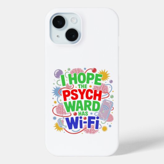 Ich hoffe, die Psych Ward hat Wi-Fi iPhone Case (Rückseite)