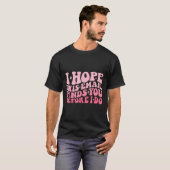 Ich hoffe, diese E-Mail findet Sie, bevor ich lust T-Shirt (Vorne ganz)