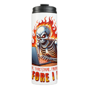 Ich hoffe, diese E-Mail findet Sie, bevor ich Thermosbecher