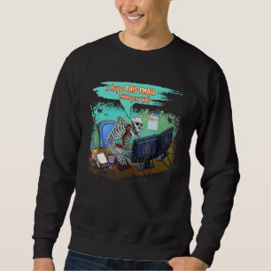 Ich hoffe, diese E-Mail findet Sie gut Skelett Hal Sweatshirt