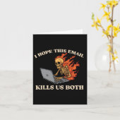 Ich hoffe, diese E-Mail tötet uns beide - lustiges Karte (Gelbe Blume)