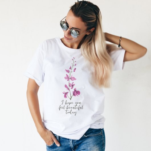 Ich hoffe, du fühlst dich heute wunderschön sweatshirt