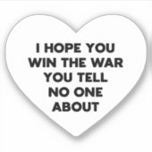 Ich hoffe, du gewinnst den Krieg, den du niemandem Aufkleber (Vorderseite)