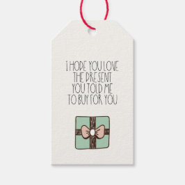 Ich hoffe, du Liebe das Geschenk, das du mir gesag Geschenkanhänger