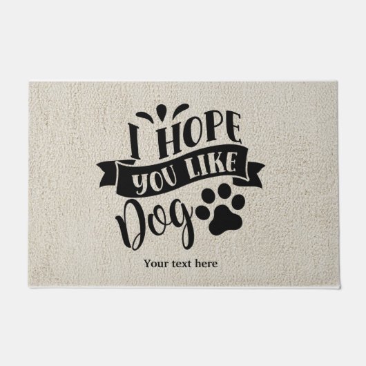 Ich hoffe, du magst Hund Fußmatte (Vorderseite)