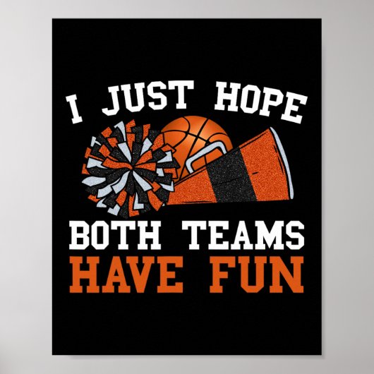 Ich hoffe einfach, dass beide Teams Spaß am Basket Poster (Vorne)