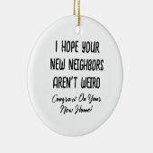 Ich hoffe, Ihre neuen Nachbarn sind kein komisches Keramik Ornament (Rechts)