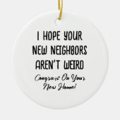 Ich hoffe, Ihre neuen Nachbarn sind kein komisches Keramik Ornament (Vorne)