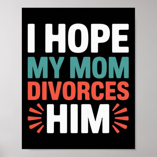 Ich hoffe, meine Mutter lässt sich von ihm scheide Poster (Vorne)