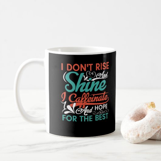 Ich hoffe nicht, dass Shine Caffeinate für den bes Kaffeetasse (Mit Donut)