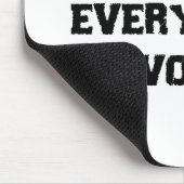 Ich hoffe, Sie bekommen alles, wofür Sie gestimmt  Mousepad (Ecke)