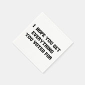 Ich hoffe, Sie bekommen alles, wofür Sie gestimmt Serviette (Ecke)