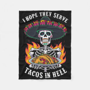 Ich hoffe, sie dienen Tacos in Hell1 Fleecedecke