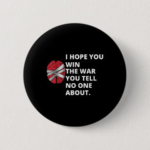 Ich hoffe, Sie gewinnen den Krieg, den Sie erzähle Button