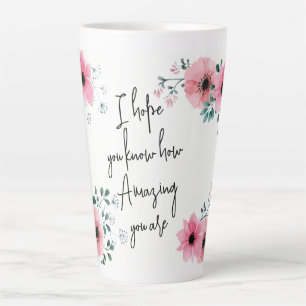 Ich hoffe, Sie kennen Watercolor Floral Freundscha Milchtasse