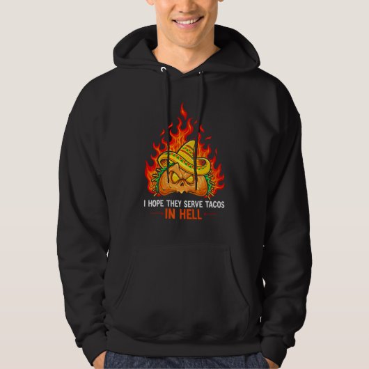 Ich hoffe, sie servieren Tacos in der Hölle Hallow Hoodie (Vorderseite)