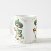 Ich hoffe, sie servieren Tacos in der Hölle Lustig Kaffeetasse (Vorderseite Links)