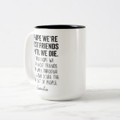 Ich hoffe, wir sind die besten Freunde, bis wir ei Zweifarbige Tasse (Vorderseite Links)