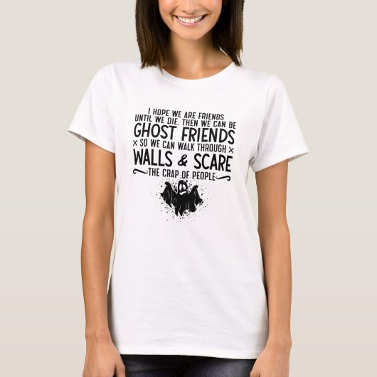 Ich hoffe, wir sind Freunde Ghost Jäger paranormal T-Shirt (Vorderseite)