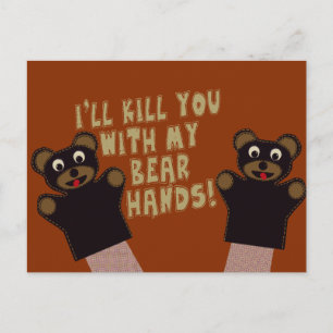 Ich hole dich mit meinen Bärenhänden Postkarte