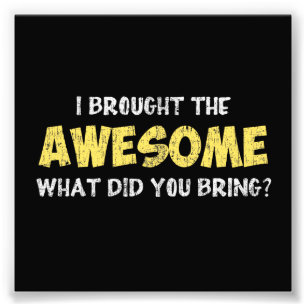 Ich holte das fantastische, was Sie holte Fotodruck