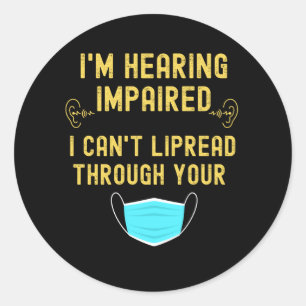 Ich höre Behinderte, die ich nicht durch Ihre Runder Aufkleber