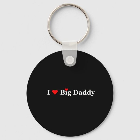 Ich höre Big Daddy-Geschenke Schlüsselanhänger (Vorderseite)