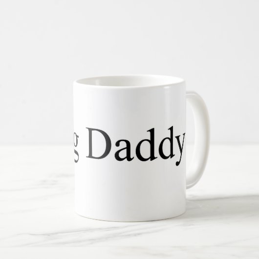 Ich höre Big Daddy Kaffeetasse (VorderseiteRechts)