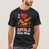 Ich höre Buffalo Chicken Wings T-Shirt (Vorderseite)