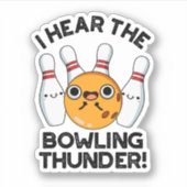 Ich höre den Bowling Thunder Funny Sports Puff Aufkleber (Vorderseite)