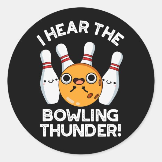 Ich höre den Bowling Thunder Sports Pun Dark BG Runder Aufkleber (Vorderseite)
