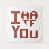 Ich höre dich, aber ich hasse dich wandteppich (Vorderseite)